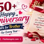 150+ Happy Anniversary Wishes for Brother for Every Year