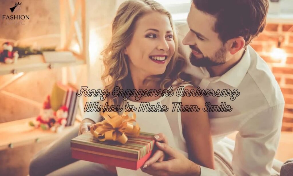 funny-engagement-anniversary-wishes-to-make-them-smile