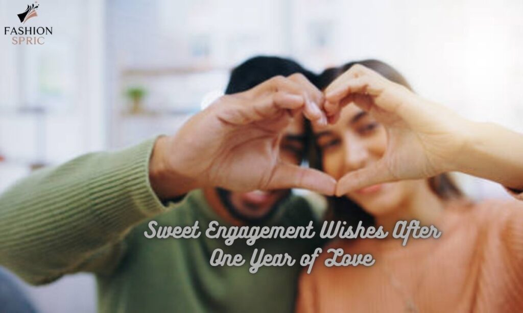 sweet-engagement-wishes-after-one-year-of-love
