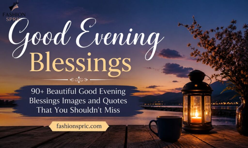 90-beautiful-good-evening-blessings-images-and-quotes-that-you-shouldnt-miss